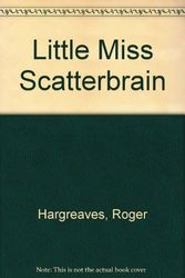Cover Art for 9780865925977, Little Miss Scatterbrain by Roger Hargreaves