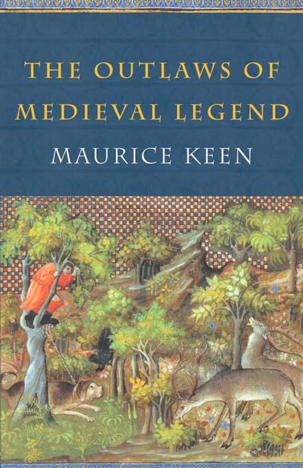 Cover Art for 9781135128883, The Outlaws of Medieval Legend by Maurice Keen