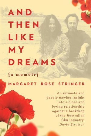 Cover Art for 9781922089021, And Then Like My Dreams by Margaret Rose Stringer