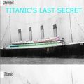 Cover Art for 9781500103057, Titanic's Last Secret by John Hamer