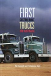 Cover Art for 9780980362428, First Custom Built Trucks for Australia by Edward Cameron