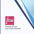Cover Art for 9798668933723, Journal of Law and Cyber Warfare, Volume 6, Issue 2: Winter 2018 Edition by Garrie Esq., Daniel, Siers, Rhea, Wallace, David, Visger, Mark, Wool, Jason R., Kolezynski, Christopher, Harkins, Malcolm, Freed, Anthony M., Foulks, John A.