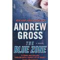 Cover Art for 9780007930517, The Blue Zone by Gross, Andrew