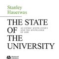 Cover Art for 9781405162487, The State of the University by Stanley Hauerwas