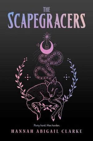 Cover Art for 9781645660194, The Scapegracers, Volume 1 by Clarke, Hannah Abigail