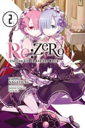 Cover Art for 9780316398374, Re:ZERO, Vol. 2 (Novel): -Starting Life in Another World- by Tappei Nagatsuki