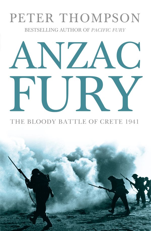 Cover Art for 9781864711318, Anzac Fury: The Battle of Crete 1941 by Peter Thompson