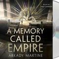 Cover Art for 9781250318961, A Memory Called Empire (Teixcalaan) by Arkady Martine