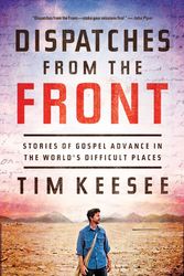 Cover Art for 9781433540691, Dispatches from the Front by Tim Keesee