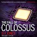 Cover Art for 9781541452817, The Fall of Colossus (Colossus Trilogy) by D. F. Jones