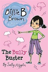 Cover Art for 9781742973111, The Bully Buster by Sally Rippin