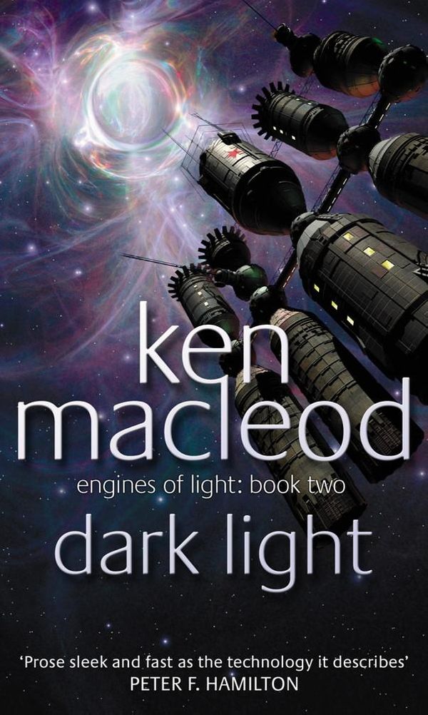 Cover Art for 9781405519410, Dark Light: Engines of Light Book 2 by Ken MacLeod
