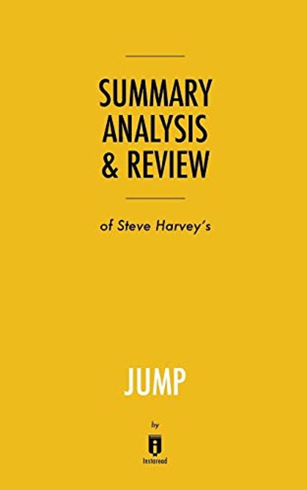 Cover Art for 9781683786412, Summary, Analysis & Review of Steve Harvey's Jump by Instaread by Instaread