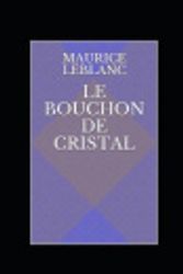 Cover Art for 9798556786509, Le Bouchon de cristal illustr�e by Maurice LeBlanc