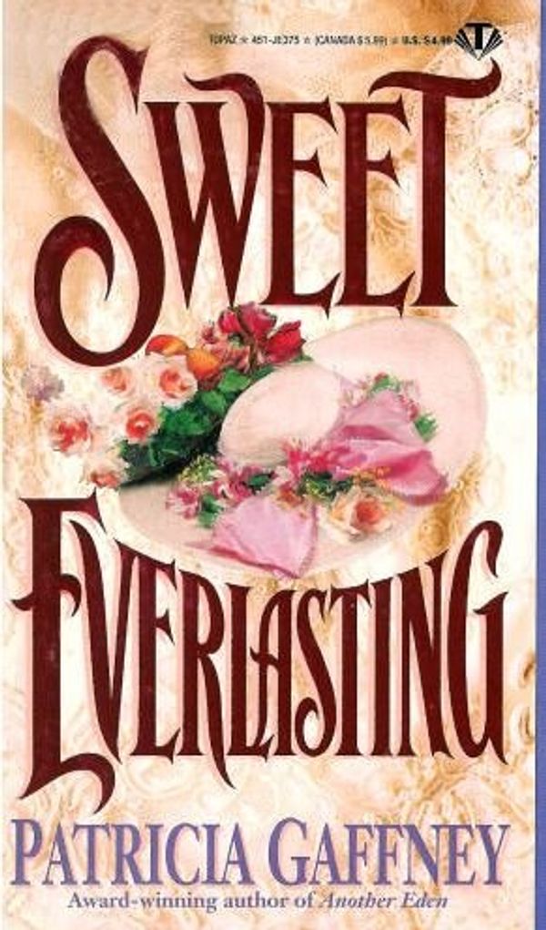 Cover Art for 9780451403759, Sweet everlasting by Patricia Gaffney