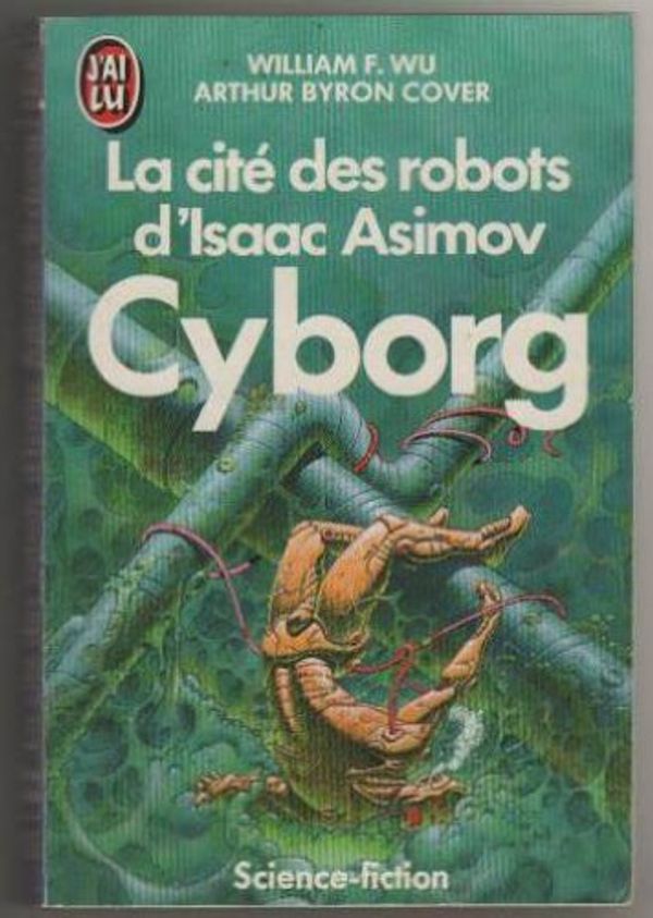 Cover Art for 9782277228752, La Cité des robots d'Isaac Asimov. 2 by Isaac Asimov