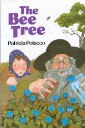 Cover Art for 9780698116962, The Bee Tree by Patricia Polacco
