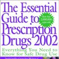 Cover Art for 0099455054959, The Essential Guide to Prescription Drugs, 2002 by James J. Rybacki; James W. Long