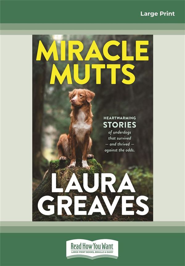 Cover Art for 9780369329660, Miracle Mutts by Laura Greaves