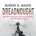 Cover Art for 9781781856680, Dreadnought by Robert K. Massie