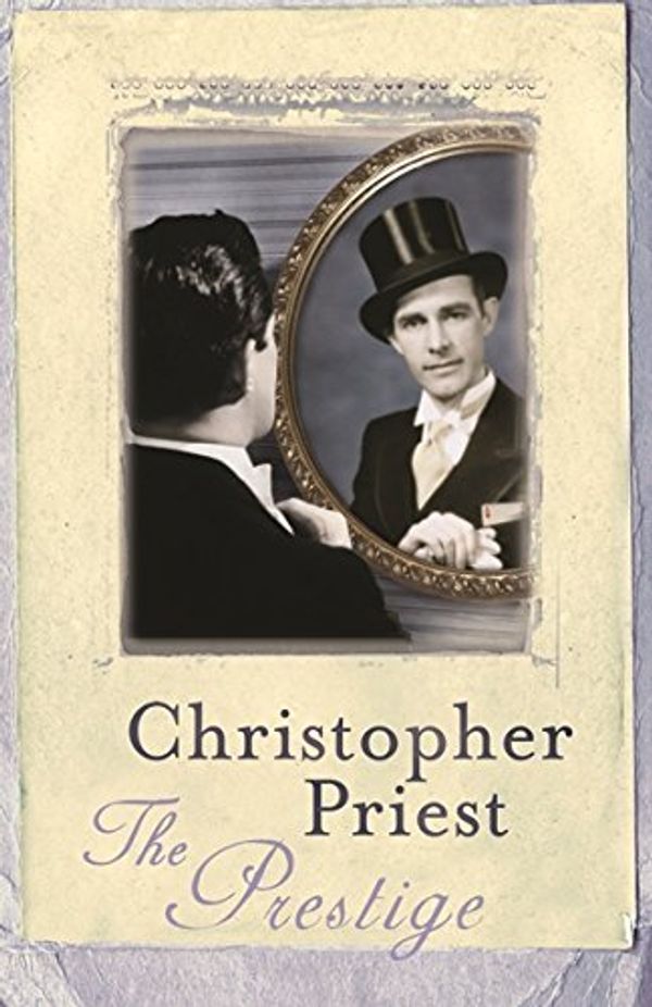 Cover Art for B00C7GC5QW, The Prestige (S.F. Masterworks) by Christopher Priest(2005-02-10) by Christopher Priest