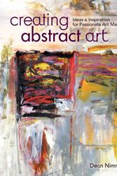 Cover Art for 9781440335426, Creating Abstract Art by Dean Nimmer