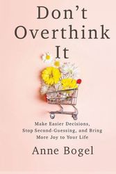 Cover Art for 9781540901101, Don't Overthink It by Anne Bogel