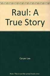 Cover Art for 9781560437772, Raul by Caryer Lee