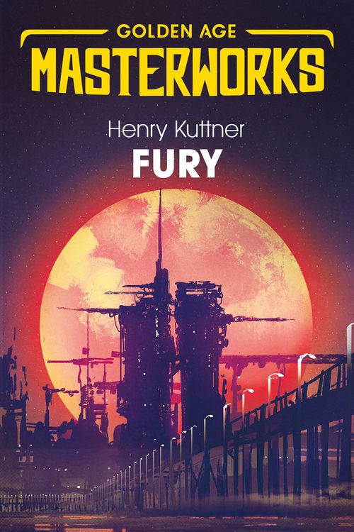 Cover Art for 9781473222557, Fury by Henry Kuttner