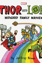 Cover Art for 9781797217499, Thor and Loki: Midgard Family Mayhem by Jeffrey Brown