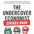 Cover Art for 9781101613887, The Undercover Economist Strikes Back by Tim Harford