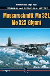 Cover Art for 9788360041536, Messerschmitt Me 321, Me 323 Gigant (English and German Edition) by Waldemar Trojca, Gregor Trojca