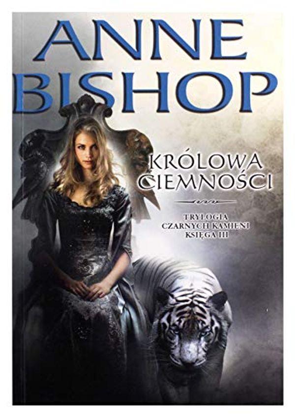 Cover Art for 9788362577460, Krolowa Ciemnosci Tom 3 (Polish Edition) by Anne Bishop