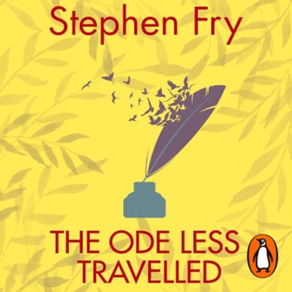 Cover Art for 9781846575587, The Ode Less Travelled: Unlocking the Poet Within by Stephen Fry, Stephen Fry