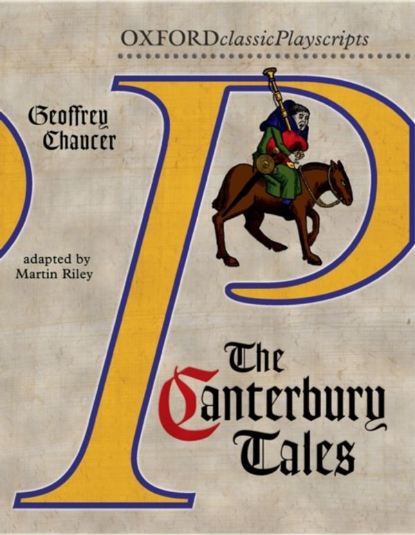 Cover Art for 9780198320630, Oxford Playscripts: The Canterbury Tales by Geoffrey Chaucer