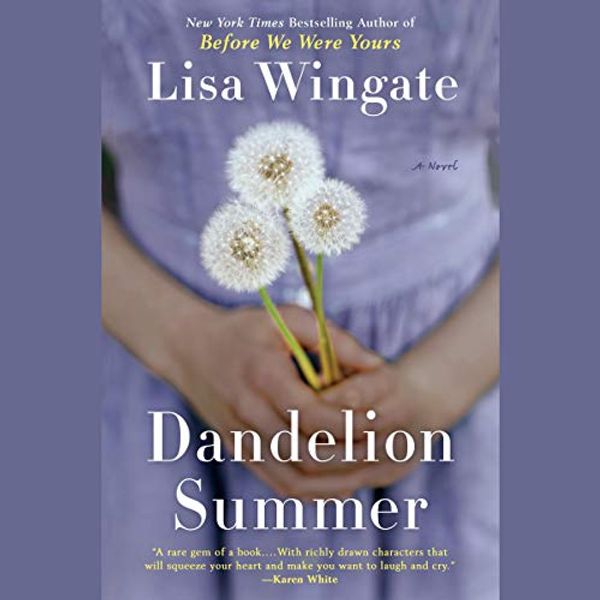 Cover Art for B0849YCK1D, Dandelion Summer: Blue Sky Hill Series, Book 4 by Lisa Wingate