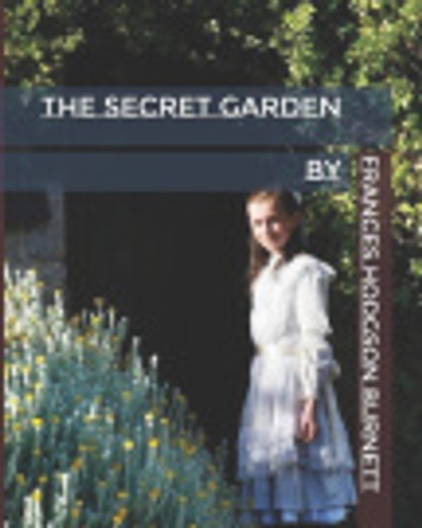 Cover Art for 9798684428364, The Secret Garden by Frances Hodgson Burnett