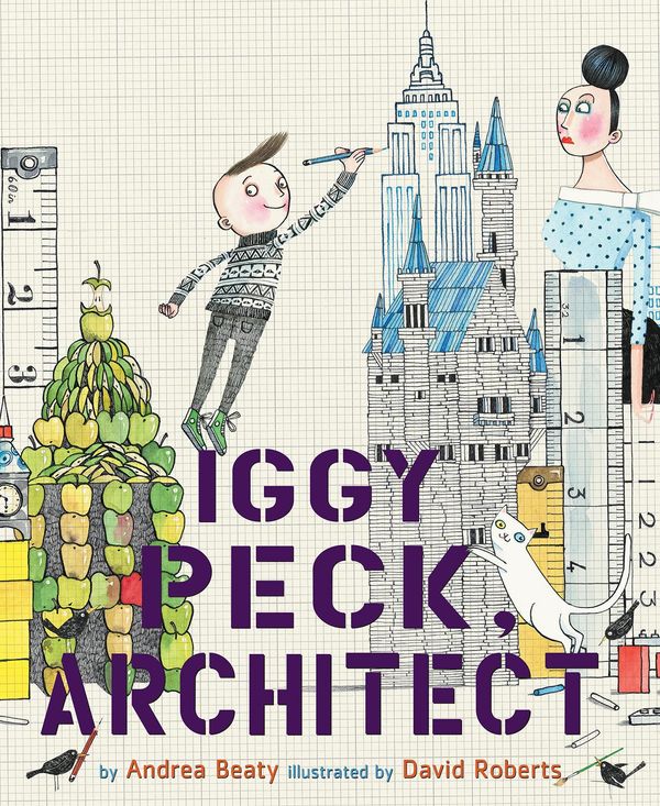 Cover Art for 9781613129845, Iggy Peck, Architect by Andrea Beaty