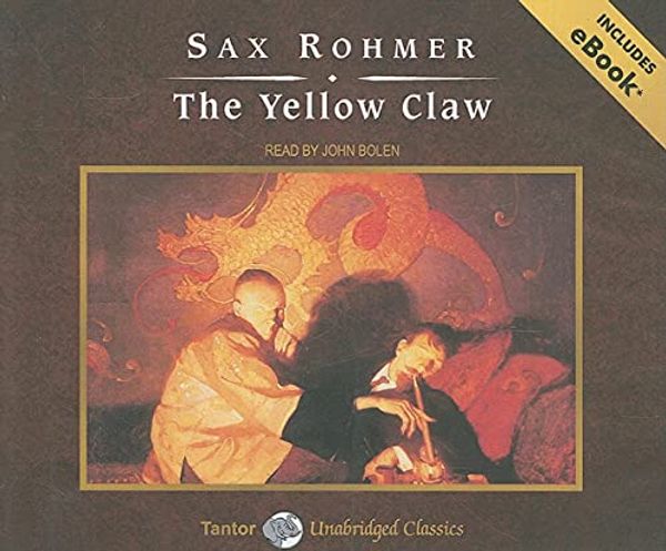 Cover Art for 9781400110919, The Yellow Claw by Sax Rohmer