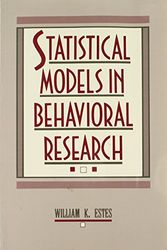 Cover Art for 9780805806885, Statistical Models in Behavioural Research by William K. Estes