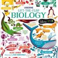 Cover Art for 9781474969154, Lift-the-Flap Biology by Alice James