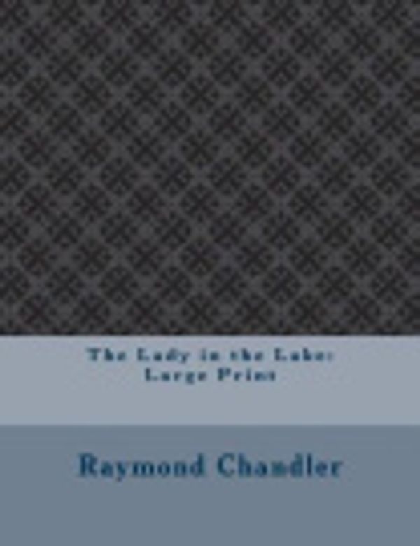 Cover Art for 9781981964079, The Lady in the Lake by Raymond Chandler