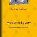 Cover Art for 9782346042067, Madame Bovary by Gustave Flaubert