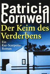 Cover Art for 9783442439027, Der Keim Des Verderbens (German Edition) by Patricia Cornwell