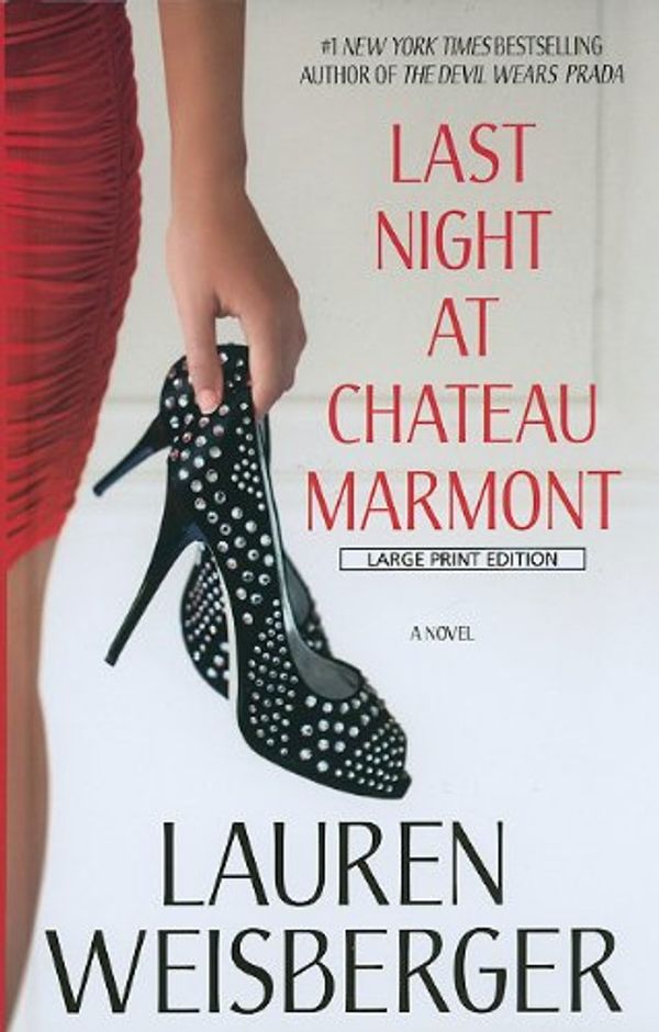 Cover Art for 9781410426390, Last Night at Chateau Marmont by Lauren Weisberger