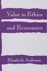 Cover Art for 9780674931909, Value in Ethics and Economics by Elizabeth Anderson