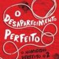 Cover Art for 9789722369084, O Desaparecimento Perfeito O Homicídio Perfeito N.º 2 (Portuguese Edition) by Holly Jackson