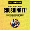 Cover Art for 9781538544495, Crushing It!: Library Edition by Gary Vaynerchuk