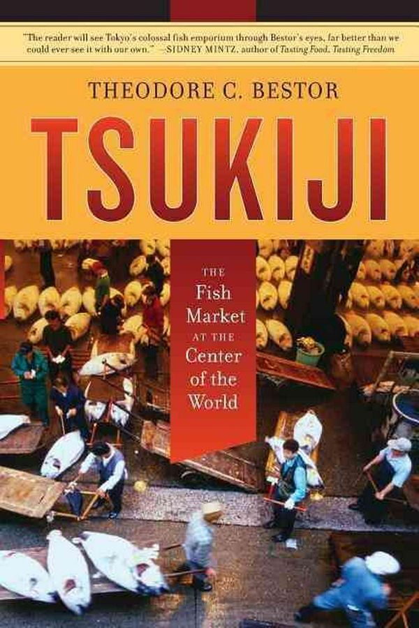 Cover Art for 9780520220249, Tsukiji by Theodore C. Bestor