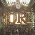 Cover Art for 9781982658151, The Clockwork Ghost (York) by Laura Ruby